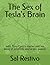 The Sex of Tesla's Brain: w...