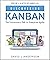 Discovering Kanban: The Evolutionary Path to Enterprise Agility (Better with Kanban Book 1)