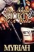 The Night Shorty Met A Shooter  by Myriah