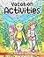 Vacation Activities: An Exciting Coloring Book for Kids - Discover Fun Activities and Create Lasting Memories