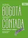 Bogotá contada pa...