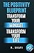 The Positivity Blueprint by M. Shafi