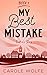 My Best Mistake (My Best, #1)