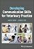 Developing Communication Skills for Veterinary Practice by Jane R. Shaw