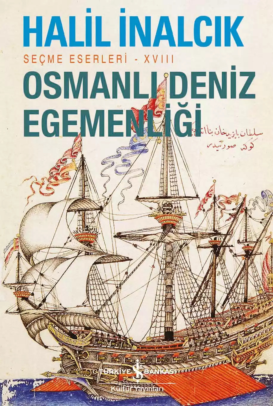 Osmanlı Deniz Egemenliği - Seçme Eserleri – XVIII (Paperback)
