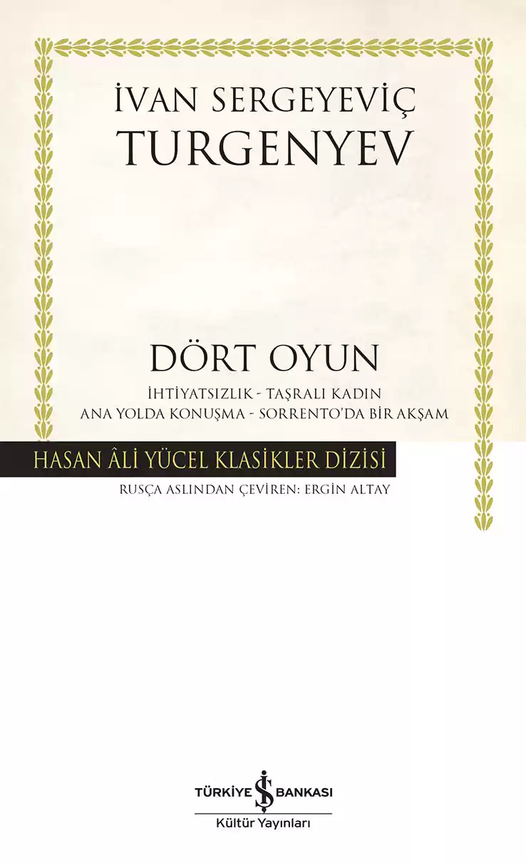 Dört Oyun – İhtiyatsızlık – Taşralı Kadın – Ana Yolda Konuşma – Sorrento’da Bir Akşam (Paperback)