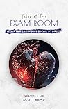Heartbreaking Medical Stories: Volume 6 (Tales of the Exam Room)