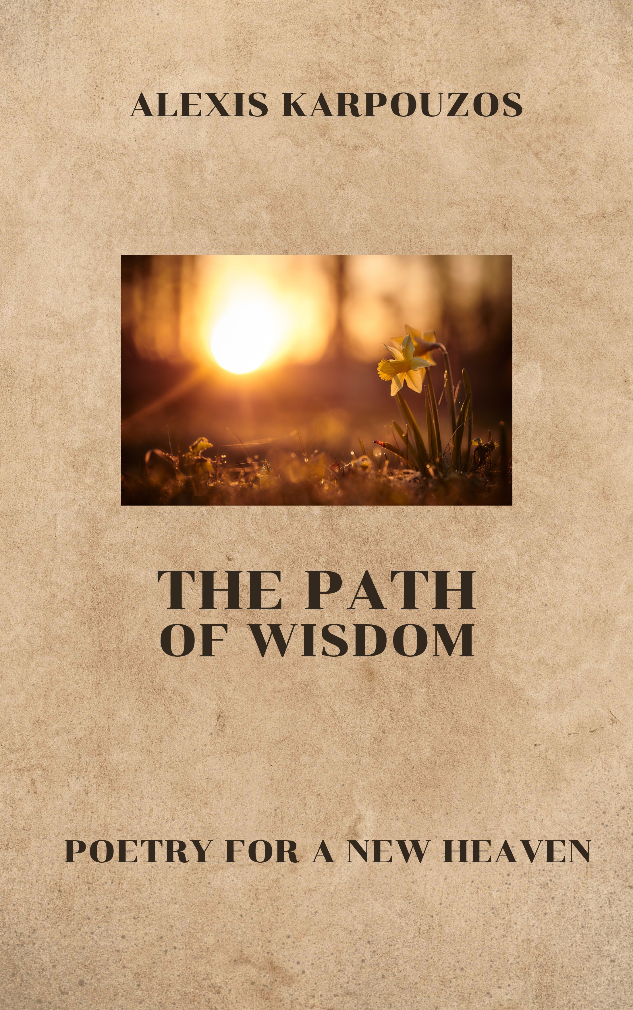 THE PATH OF WISDOM: Poetry for a new heaven