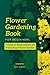 Flower Gardening Book for B...