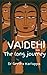 Vaidehi: The long journey