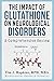 The Impact of Glutathione on Neurological Disorders by Tim Hopkins