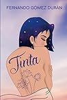 Tinta by Fernando Gómez Durán