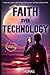 Faith Over Technology: Posi...