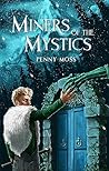 Miners of the Mystics by Penny Moss