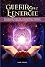 Guérir avec l'énergie : Tec...