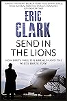 SEND IN THE LIONS an utterly gripping spy thriller