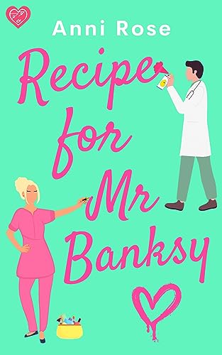Recipe for Mr Banksy (Recipes For Love #5)