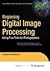 Beginning Digital Image Processing: Using Free Tools for Photographers