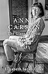 Anne Carson: The ...