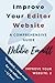 Improve Your Editor Website – A Comprehensive Guide: Practical web advice for editors to attract new clients and move up search results (Improve Your Website)