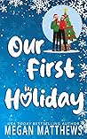 Our First Holiday by Megan Matthews
