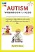 WORKBOOK FOR KIDS WITH AUTI...