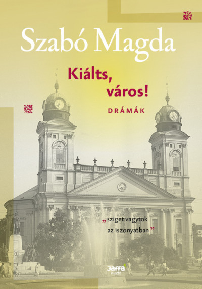 Kiálts, város! - Drámák (Hardcover)