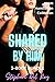 Shared By Him: 3-BOOK BUNDLE: BDSM MMFM HUMILIATION STORIES (First Time Shared)