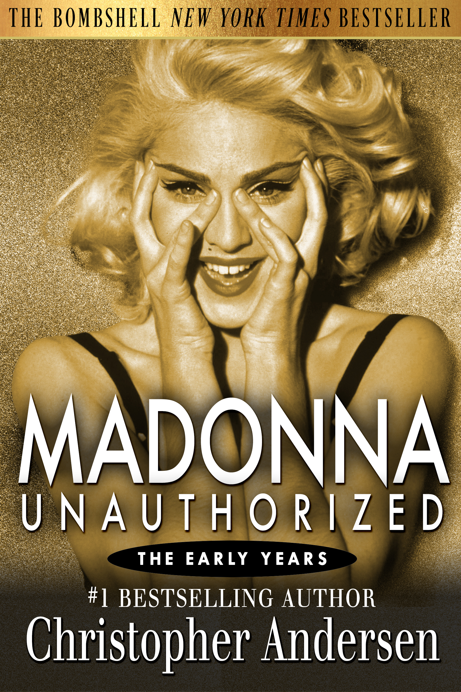 Madonna Unauthorized: The Early Years (Kindle Edition)