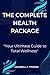 The Complete Health Package: “Your Ultimate Guide to Total Wellness"