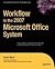 Workflow in the 2007 Microsoft Office System