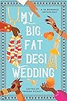 My Big, Fat Desi Wedding by Prerna Pickett