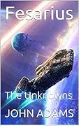 Fesarius: The Unknowns