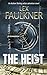 The Heist by Lex Faulkner The Heist by Lex Faulkner