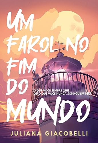 Um farol no fim do mundo (Portuguese Edition)