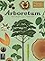 Arboretum: Welcome to the Museum