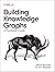 Building Knowledge Graphs by Jesús Barrasa