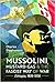 Mussolini, Mustard Gas and ...