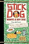 Stick Dog Wants a Hot Dog by Tom     Watson