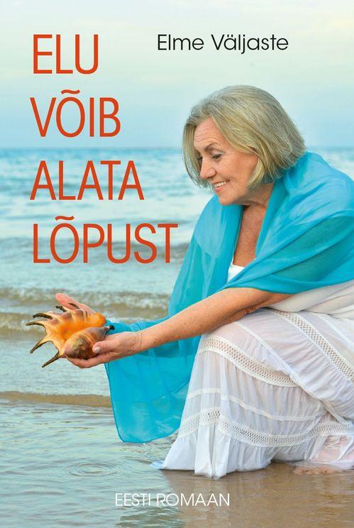 Elu võib alata lõpust (Paperback)