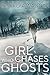 Girl Who Chases Ghosts (Ella Porter #8)