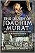 The Death of Joachim Murat:...
