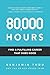 80,000 Hours: Find a fulfilling career that does good.