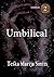 Umbilical by Teika Marija Smits Umbilical by Teika Marija Smits