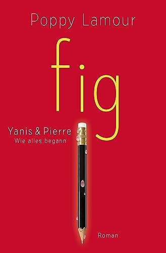 fig – Yanis & Pierre: Wie alles begann (Kindle Edition)