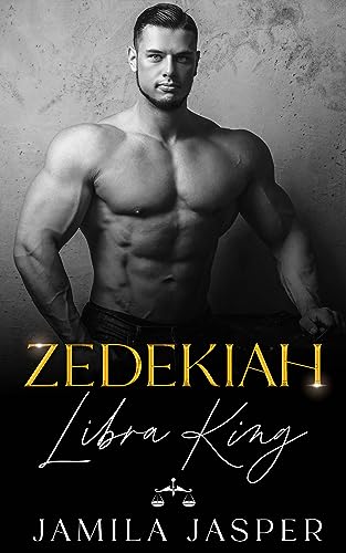 Zedekiah: Libra King (Zodiac Small Town Romance)