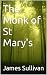 The Monk of St Mary's