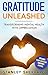 Gratitude Unleashed by Stanley Sheppard