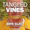 Tangled Vines by John Glatt