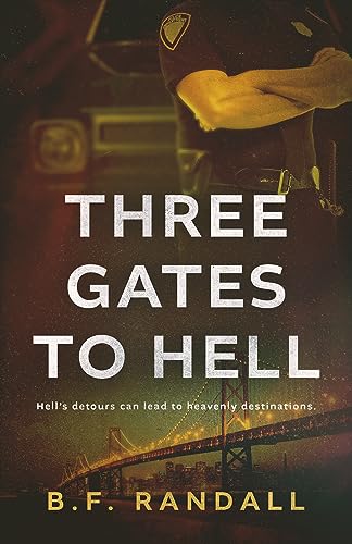 Three Gates to Hell: Hell's detours can lead to heavenly destinations. (Kindle Edition)